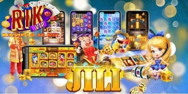 Tối Ưu Trải Nghiệm Người Chơi Jili Slot Rikvip