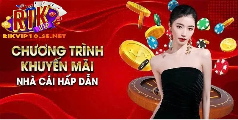 Khuyến Mãi Rikvip – Hấp Dẫn, Liên Tục Và Đáng Tin Cậy